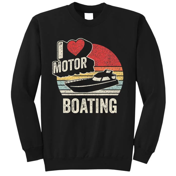 Vintage Retro I Love Motor Boating Funny Boater Sweatshirt