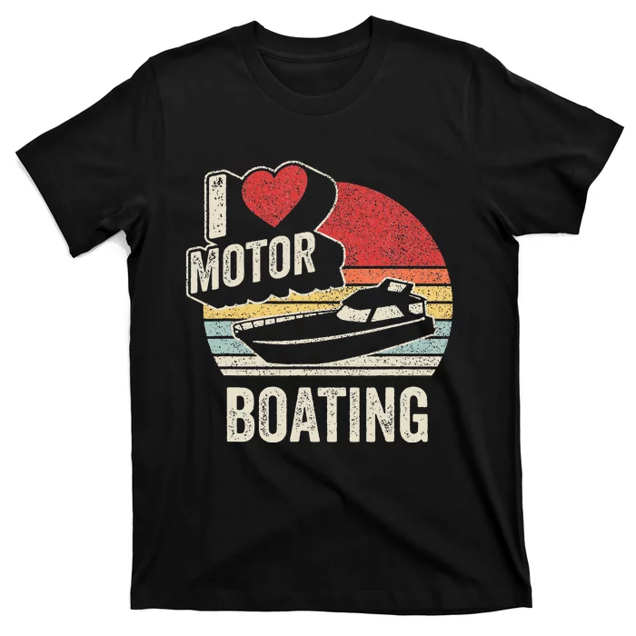 Vintage Retro I Love Motor Boating Funny Boater T-Shirt