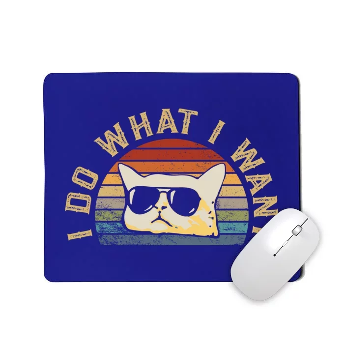 Vintage Retro I Do What I Want Funny Cat With Glasses Gift Mousepad