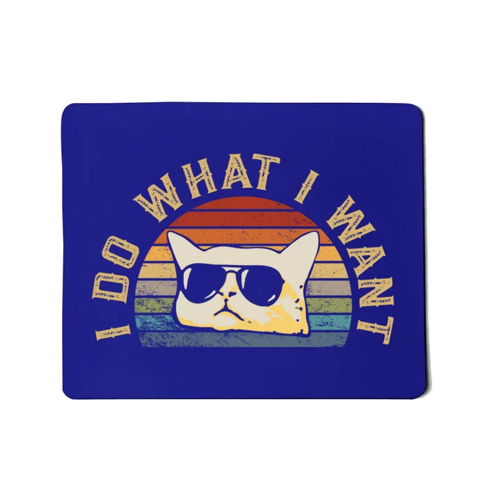 Vintage Retro I Do What I Want Funny Cat With Glasses Gift Mousepad