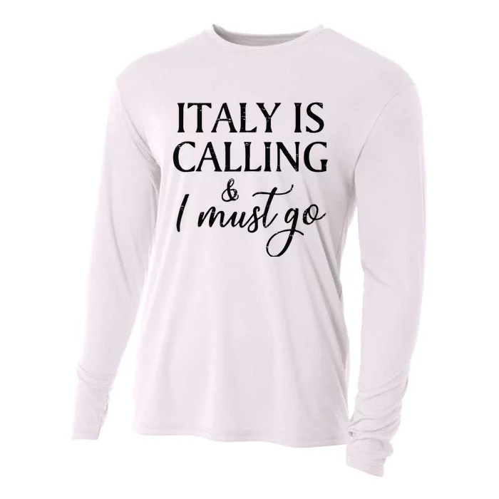 Vintage Retro Italy Is Calling I Must Go Cooling Performance Long Sleeve Crew