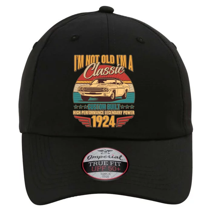 Vintage Retro IM Not Old IM A Classic 1924 100th Birthday Classic Car Lover The Original Performance Cap