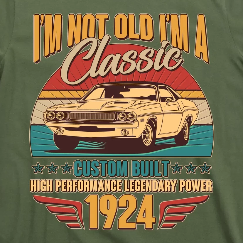 Vintage Retro IM Not Old IM A Classic 1924 100th Birthday Classic Car Lover T-Shirt