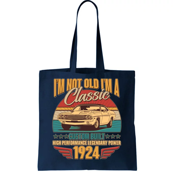 Vintage Retro IM Not Old IM A Classic 1924 100th Birthday Classic Car Lover Tote Bag