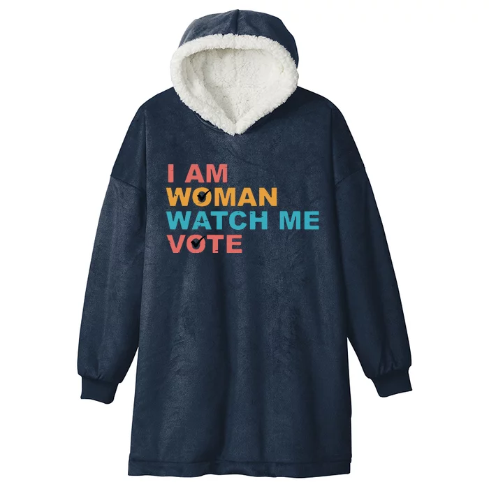 Vintage Retro I Am Woman Watch Me Vote For Women Hooded Wearable Blanket