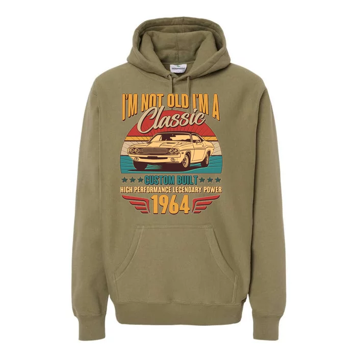 Vintage Retro Im Not Old Im A Classic 1964 60th Birthday Classic Car Lover Premium Hoodie