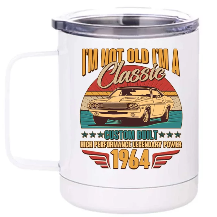 Vintage Retro Im Not Old Im A Classic 1964 60th Birthday Classic Car Lover Front & Back 12oz Stainless Steel Tumbler Cup