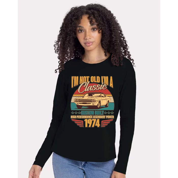 Vintage Retro Im Not Old Im A Classic 1974 50th Birthday Classic Car Lover Womens Cotton Relaxed Long Sleeve T-Shirt