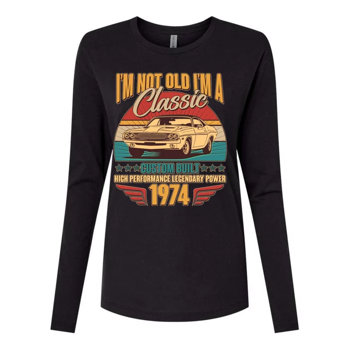 Vintage Retro Im Not Old Im A Classic 1974 50th Birthday Classic Car Lover Womens Cotton Relaxed Long Sleeve T-Shirt