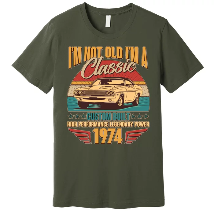 Vintage Retro Im Not Old Im A Classic 1974 50th Birthday Classic Car Lover Premium T-Shirt