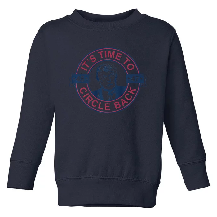 Vintage Retro ItS Time To Circle Back Trump 2024 Election Premium Toddler Sweatshirt