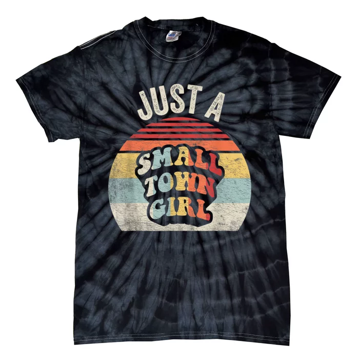 Vintage Retro Just A Small Town Girl Women Tie-Dye T-Shirt