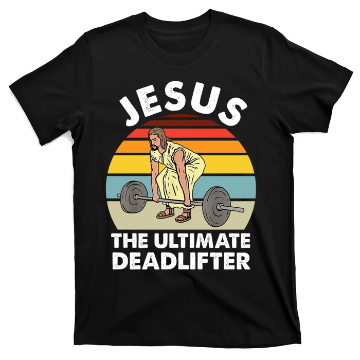 Vintage Retro Jesus The Ultimate Deadlifter Funny Gym Bodybuliding T-Shirt