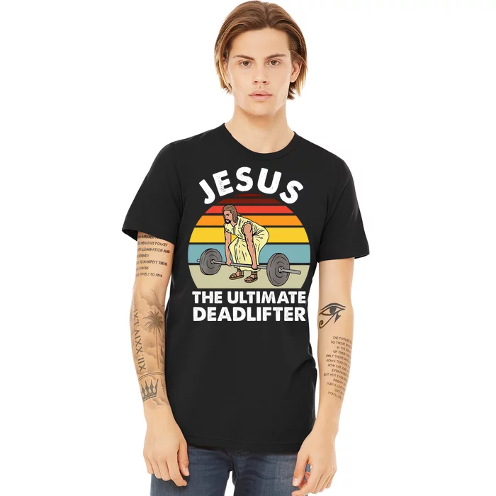 Vintage Retro Jesus The Ultimate Deadlifter Funny Gym Bodybuliding Premium T-Shirt