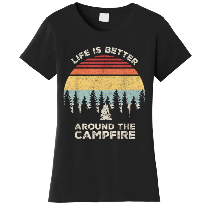 Vintage Retro Life Is Better Around The Campfire Camping Women's T-Shirt