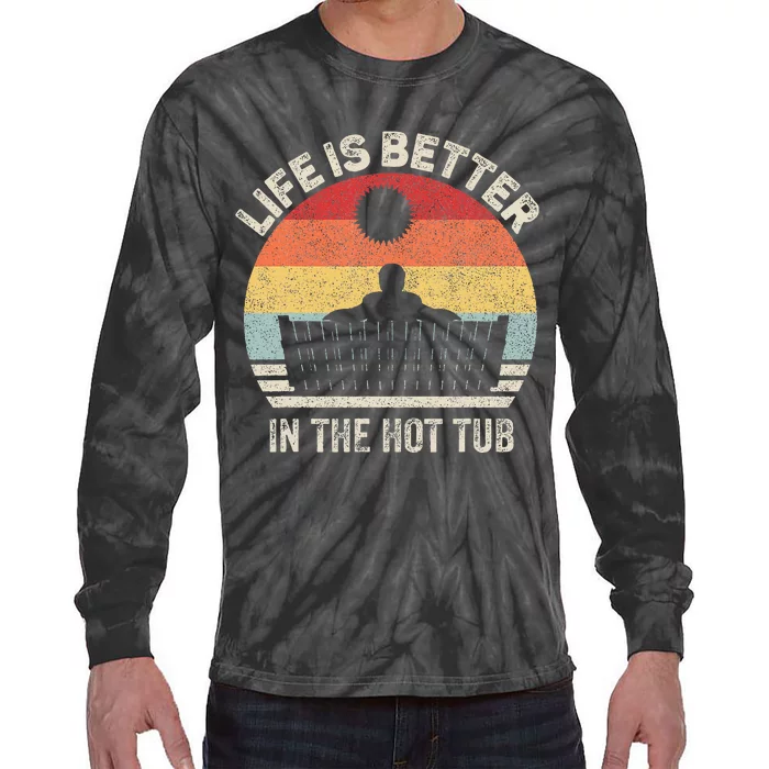 Vintage Retro Life Is Better In The Hot Tub Tie-Dye Long Sleeve Shirt