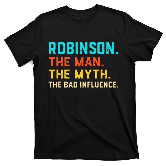 Vintage Robinson Man Myth The Bad Influence Last Name T-Shirt