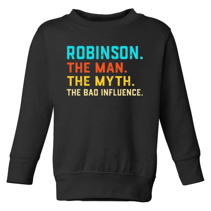 Vintage Robinson Man Myth The Bad Influence Last Name Toddler Sweatshirt