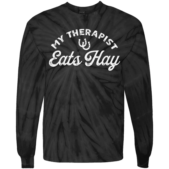 Vintage Retro My Therapist Eats Hay Funny Horse Lover Tie-Dye Long Sleeve Shirt