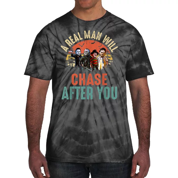 Vintage Real Man Will Chase After You Halloween Character Tie-Dye T-Shirt