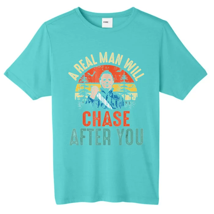 Vintage Real Man Will Chase After You Halloween Characters ChromaSoft Performance T-Shirt