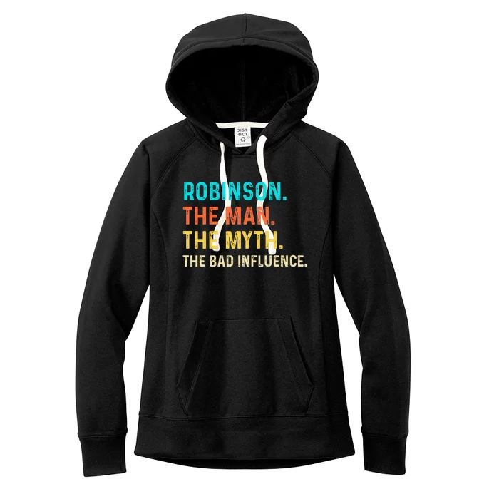 Vintage Robinson Man Myth The Bad Influence Last Name Women's Fleece Hoodie