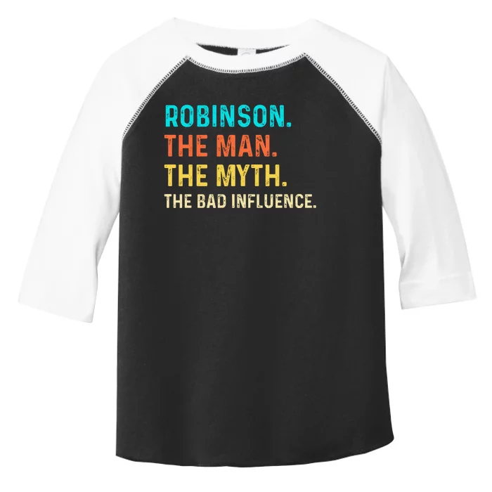 Vintage Robinson Man Myth The Bad Influence Last Name Toddler Fine Jersey T-Shirt