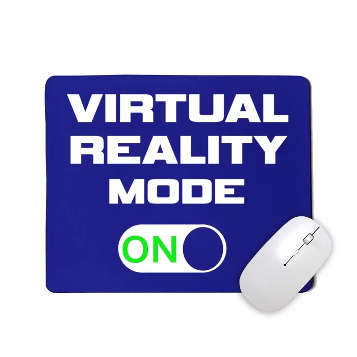 Virtual Reality Mode On Nerd Design For Gamers Cool Gift Mousepad