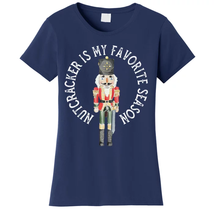 Vintage Retro Nutcracker Is My Favorite Season Christmas Women's T-Shirt