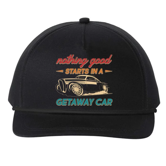 Vintage Retro Nothing Good Starts In A Getaway Car Snapback Five-Panel Rope Hat