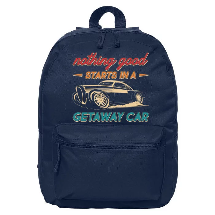 Vintage Retro Nothing Good Starts In A Getaway Car 16 in Basic Backpack