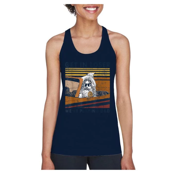 Vintage Retro Old Man Get In Loser We're Playing D&D Women's Racerback Tank