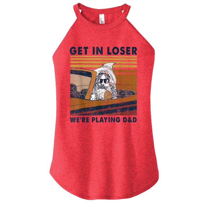 Vintage Retro Old Man Get In Loser We're Playing D&D Women’s Perfect Tri Rocker Tank