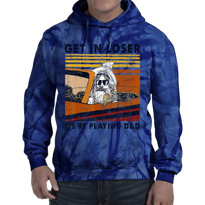 Vintage Retro Old Man Get In Loser We're Playing D&D Tie Dye Hoodie