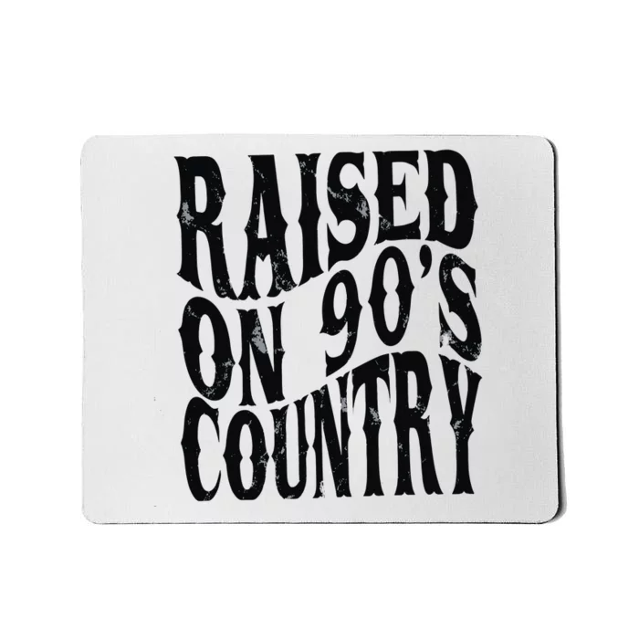 Vintage Raised On 90s Country Mousepad