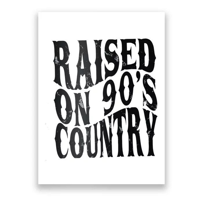 Vintage Raised On 90s Country Poster