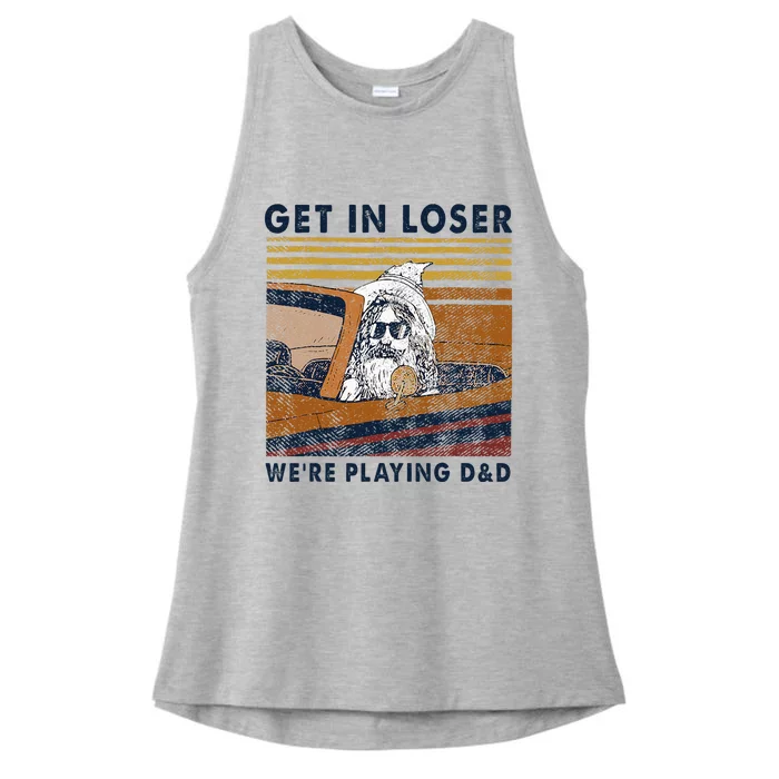 Vintage Retro Old Man Get In Loser Were Playing D&D Ladies Tri-Blend Wicking Tank