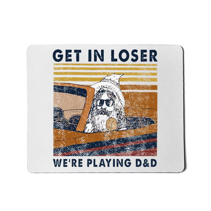 Vintage Retro Old Man Get In Loser Were Playing D&D Mousepad