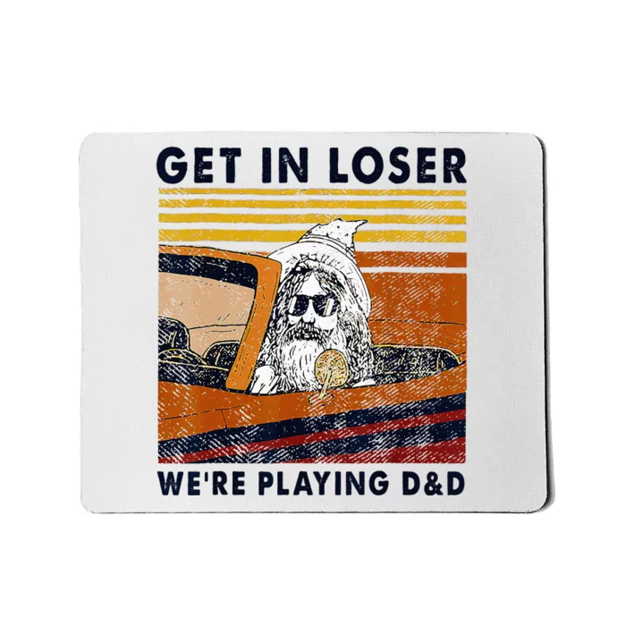 Vintage Retro Old Man Get In Loser WeRe Playing D&D Mousepad