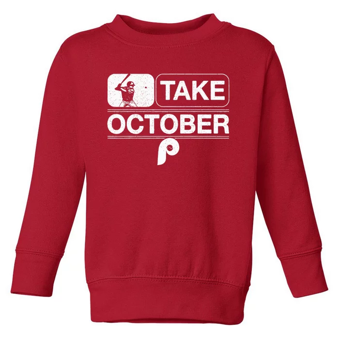 Vintage Retro Philly Take October Philadelphia Toddler Sweatshirt