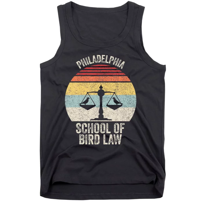 Vintage Retro Philadelphia School Of Bird Law Funny Bird Law Tank Top