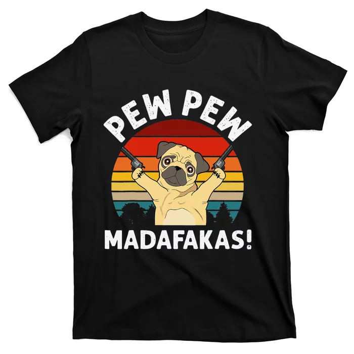 Vintage Retro Pug Pew Pew Madafakas! funny Pug pew pew T-Shirt