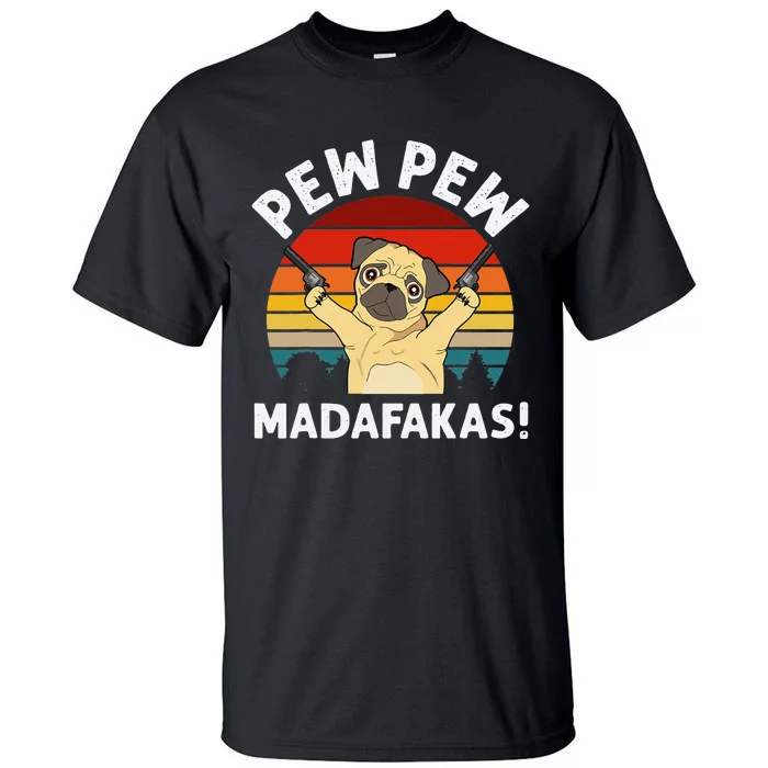 Vintage Retro Pug Pew Pew Madafakas! funny Pug pew pew Tall T-Shirt