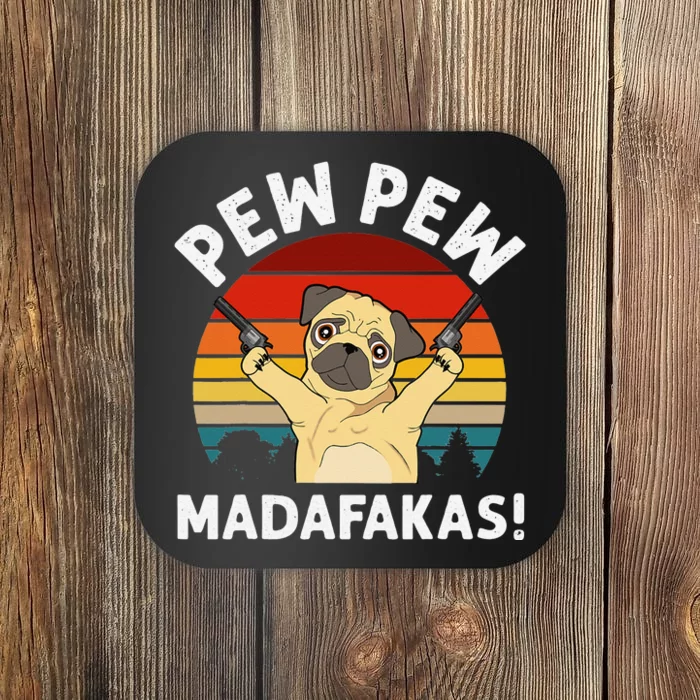 Vintage Retro Pug Pew Pew Madafakas! funny Pug pew pew Coaster