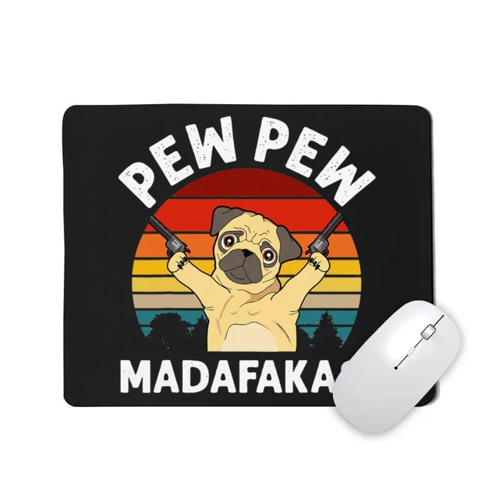 Vintage Retro Pug Pew Pew Madafakas! funny Pug pew pew Mousepad