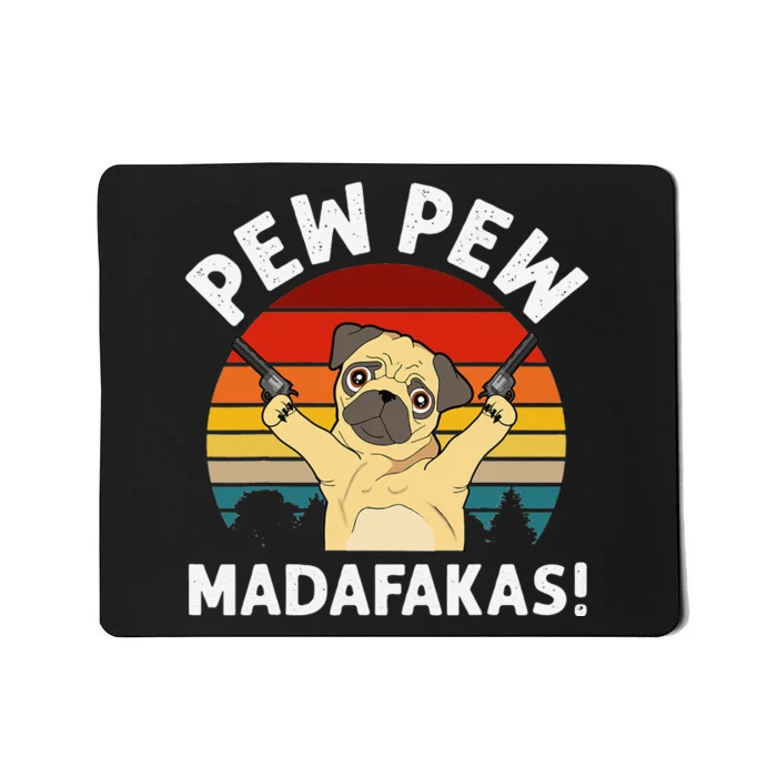 Vintage Retro Pug Pew Pew Madafakas! funny Pug pew pew Mousepad