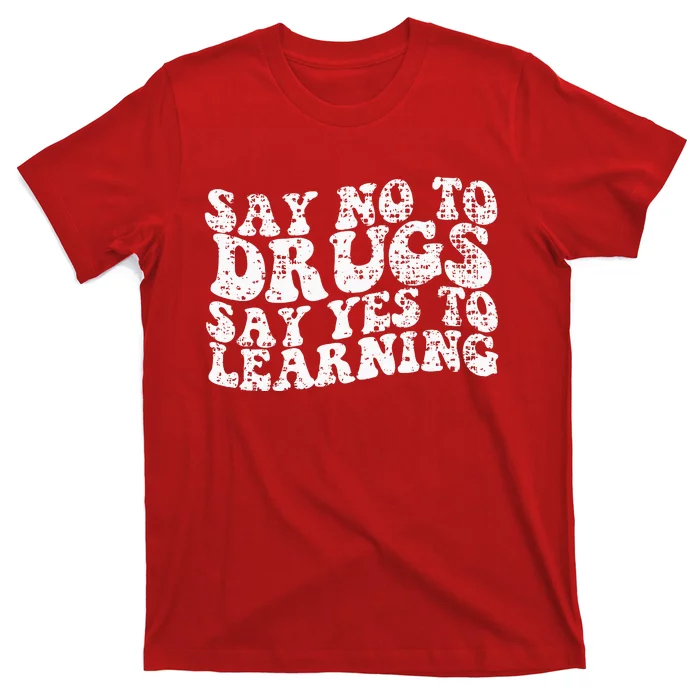 Vintage Red Ribbon Week Say No Say Yes to Learning Teacher T-Shirt