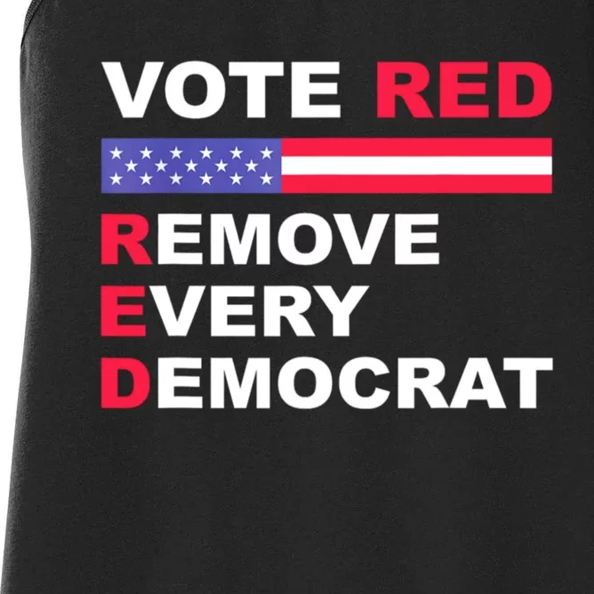 Vote Red Remove Every Democrat Conservatives Pro Republican Women's Racerback Tank