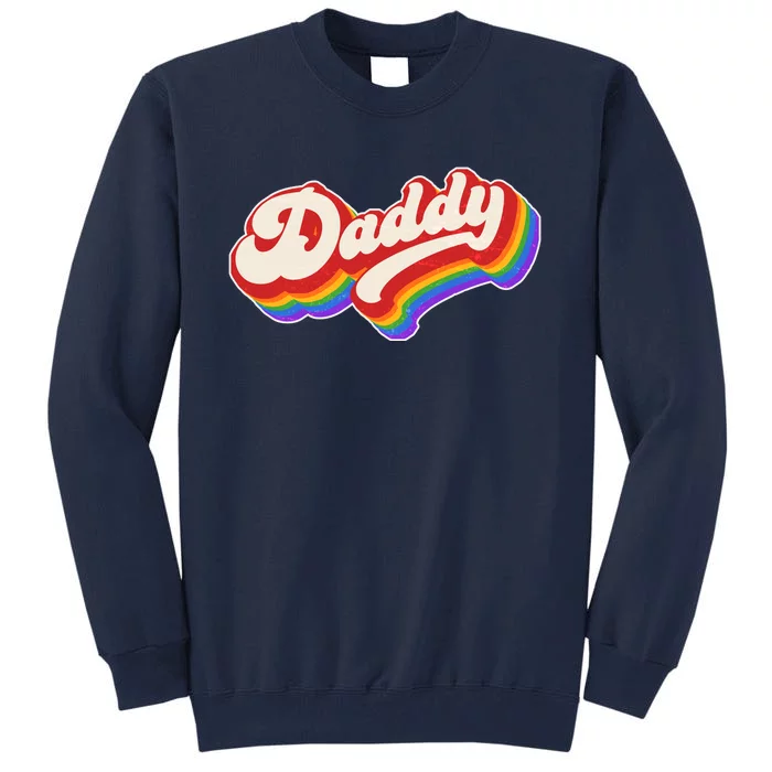 Vintage Retro Rainbow Daddy Tall Sweatshirt