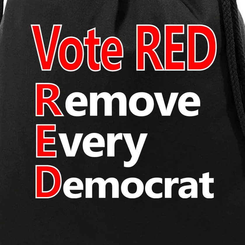 Vote Red Remove Every Democrat Drawstring Bag